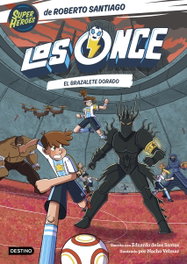 Los Once 10. El brazalete dorado, Roberto Santiago - DESTINO INFANTIL