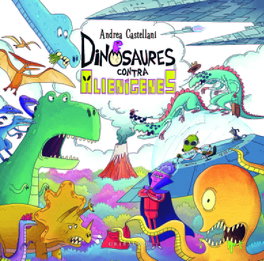 GRIBAUDO, Dinosaures contra alienígenes - Andrea Castellani