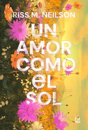 RBA Un amor como el sol, Riss M. Neilson - RBA