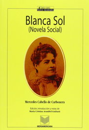 Blanca sol (novela social), Mercedes Cabello de Carbonera - IBEROAMERICANA - VERVUERT