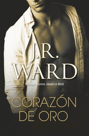 Corazón de oro, J.R. Ward - DEBOLSILLO