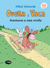 Ovella i vaca. Aventures a tota virolla, Mikel Valverde - BROMERA EDICIONS