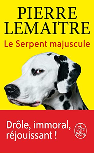 LIVRE DE POCHE, Le serpent majuscule - LIVRE DE POCHE