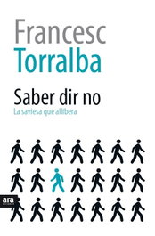 Saber dir no, Francesc Torralba - ARA LLIBRES