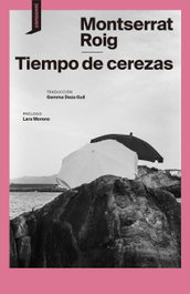 Tiempo de cerezas, Montserrat Roig - Consonni