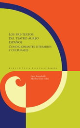 Los pre-textos del teatro áureo español, Arnscheidt/ Gero/ Tietz, Manfred (Eds)