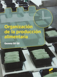 ORGANIZACION DE LA PRODUCCION ALIMENTARIA, VV.AA. - SINTESIS EDITORIAL