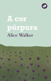A cor púrpura, Alice Walker - RINOCERONTE EDITORA S.L.