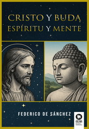 Cristo y Buda. Espíritu y mente. Federico de Sánchez - KOLIMA