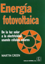 ACRIBIA ENERGÍA FOTOVOLTAICA. DE LA LUZ SOLAR A LA ELECTRICIDAD USANDO CÉLULAS SOLARES