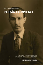 PRE-TEXTOS, Poesía completa I, Gerardo Diego