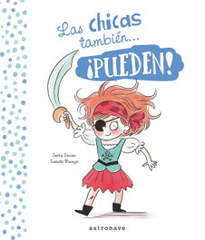 ASTRONAVE Las chicas y los chicos también... ¡pueden!