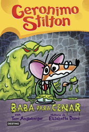 Baba para cenar, Gerónimo Stilton - DESTINO INFANTIL
