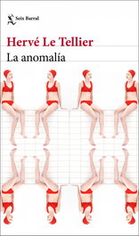 La anomalía, Hervé Le Tellier - SEIX BARRAL EDICIONES