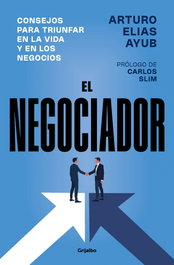 Grijalbo El negociador, Arturo Elias Ayub - Grijalbo