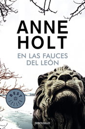 En las fauces del león, Anne Holt - DEBOLSILLO