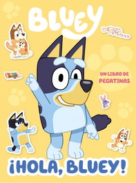 Bluey. Actividades - ¡Hola, Bluey! Libro de pegatinas, Bluey - BEASCOA