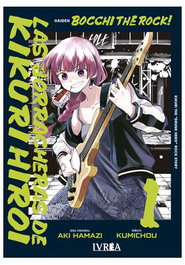 Editorial Ivrea, S.L. BOCCHI THE ROCK! LAS BORRACHERAS DE KIKURI HIROI VOL 01