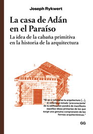 La casa de Adán en el Paraíso, Joseph Rykwert - GUSTAVO GILI