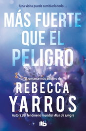Más fuerte que el peligro (Vuelo y gloria 1), Rebecca Yarros - B DE BOLSILLO