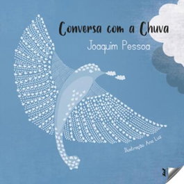 Conversa com a chuva, Joaquim Pessoa - EDIÇOES ESGOTADAS