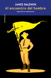 Al encuentro del hombre, James Baldwin - SEXTO PISO