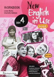 BURLINGTON, New English in Use 4º ESO Workbook - AA.VV. (EUS)