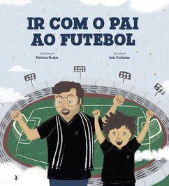 Ir com o pai ao futebol, Patricia Roque/Luis Costinha - EDIÇOES ESGOTADAS