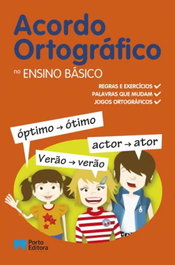Acordo Ortográfico no Ensino Básico, VV.AA. - PORTO EDITORA