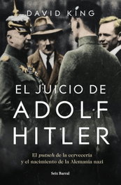 El juicio de Adolf Hitler, David King - SEIX BARRAL EDICIONES