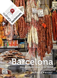 Culinary Backstreet Barcelona, A.A.V.V. - TRIANGLE POSTALS