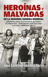 EDITORIAL PINOLIA, Heroínas y malvadas en la Segunda Guerra Mundial: Enfermeras, José Luis Hernández Garvi