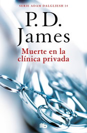 Muerte en la clínica privada, P.D. James - B DE BOLSILLO