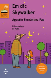 Em dic Skywalker (Lectura fàcil), Agustín Fernández Paz - CRUILLA
