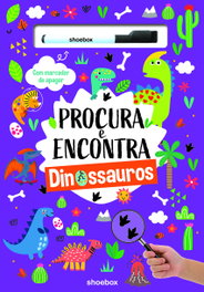 SHOEBOX MEDIA PORTUGUES, Procura e encontra os dinossauros - AA.VV.