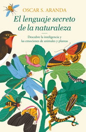 PLAZA & JANES, EL LENGUAJE SECRETO DE LA NATURALEZA, Oscar S. Aranda Mena
