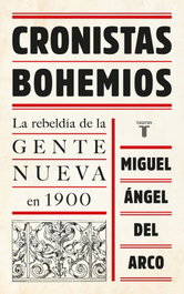 Cronistas bohemios, Miguel Ángel del Arco - TAURUS
