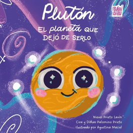 BABIDI-BU Plutón, el planeta que dejó de serlo - La Casita Esdrújula