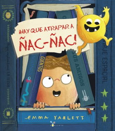 BRUÑO, ¡HAY QUE ATRAPAR A ÑAC-ÑAC! - Emma Yarlett