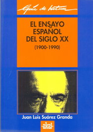 AKAL, El ensayo español del siglo XX (1900-1990) - Juan Luis Suárez Granda