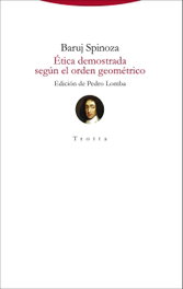 Ética demostrada según el orden geométrico, Baruj Spinoza - TROTTA EDITORIAL