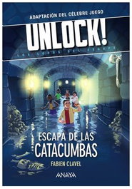 Unlock! Escapa de las catacumbas, Fabien Clavel - Comercial Grupo Anaya S.A.