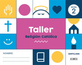 Santillana, Taller Religión Católica Nivel 2 - Santillana