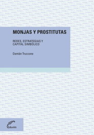 Monjas y prostitutas, Damián Truccone - EDUVIM (IBD)