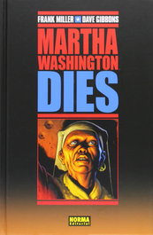 Martha Washington Dies, Frank Miller - NORMA EDITORIAL