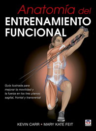 Anatomía del entrenamiento funcional, Kevin Carr - TUTOR