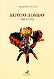 KIFÓFO HOMBOCABRA CEGA, Francisco Martins da Silva - EDIÇOES COLIBRI