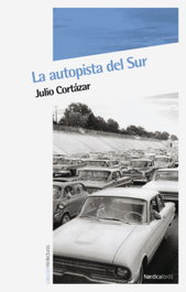 La autopista del sur, Julio Cortázar - NORDICA LIBROS