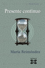 Presente continuo, María Reimóndez - XERAIS