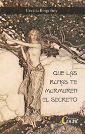 Que las ruinas te murmuren el secreto, Cecilia Bergoboy - EDICIONES CASAS (IBD)